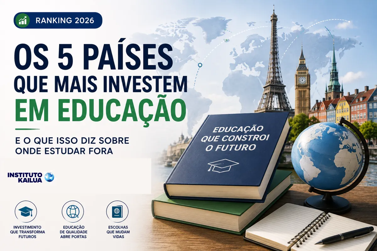 Os 5 Países que Mais Investem em Educação (e o que Isso Diz sobre Onde Estudar Fora)