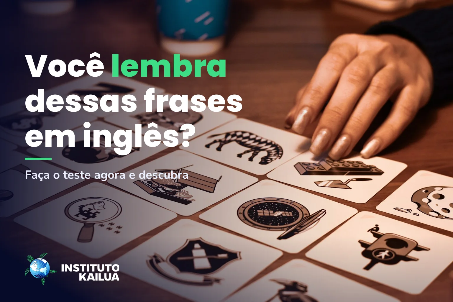 Você lembra dessas frases em inglês? Faça o teste agora